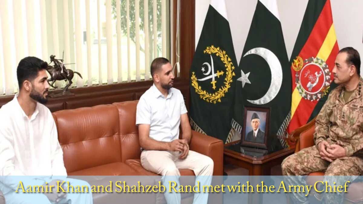 Aamir Khan and Shahzeb Rand met with the Army Chief