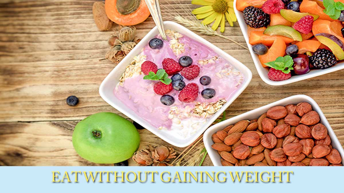 EAT WITHOUT GAINING WEIGHT