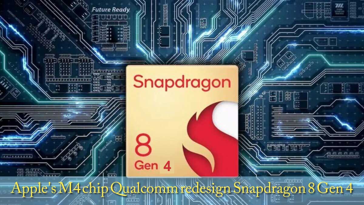 M4 Chip Snapdragon-8-Gen-4