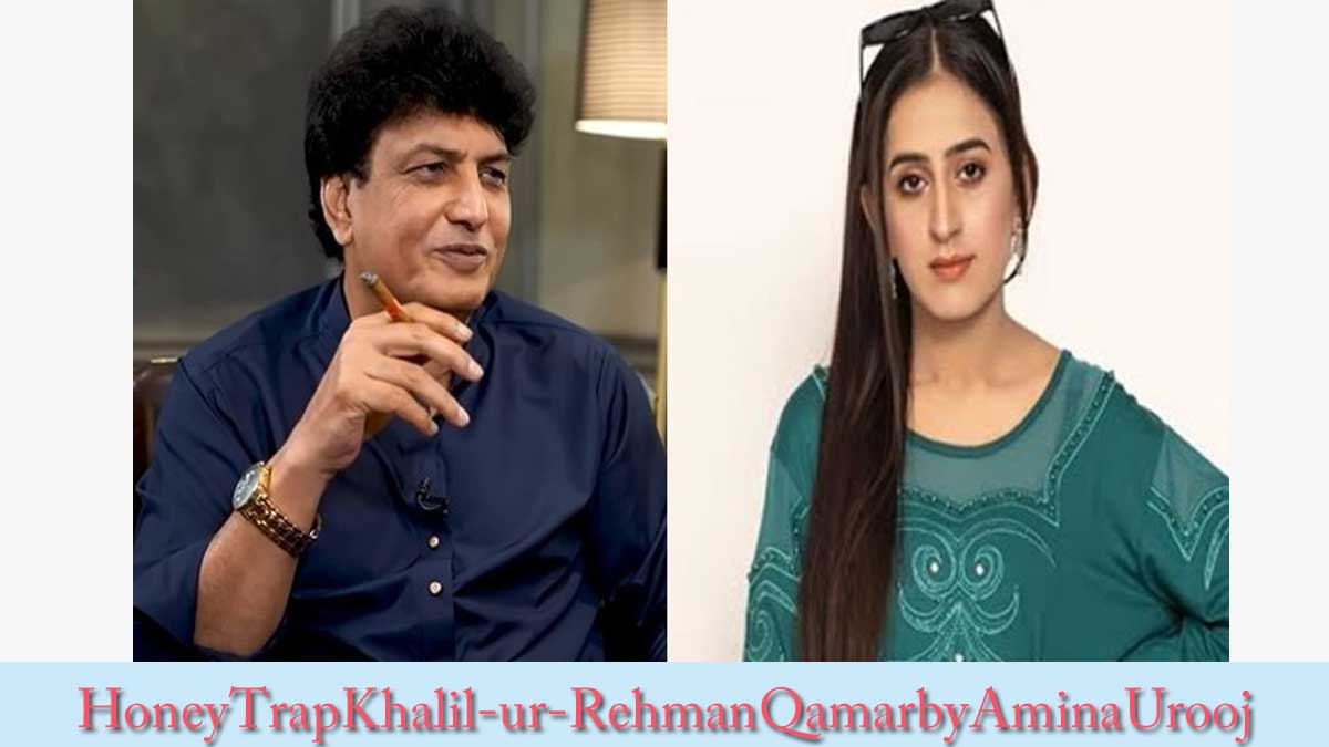 Honey Trap Khalil-ur-Rehman Qamar by Amina Urooj