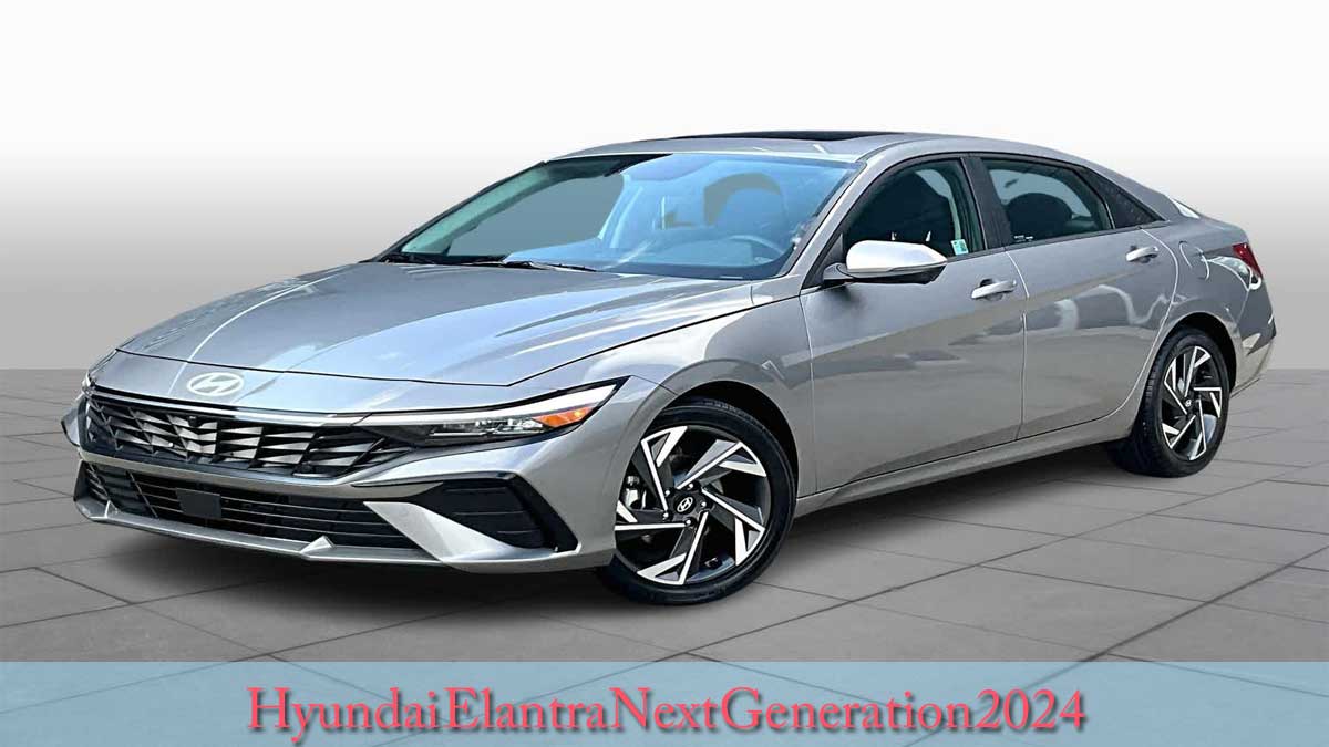 Hyundai Elantra Next Generation 2024